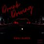 Drunk Driving (Explicit)