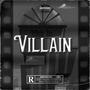 VILLAIN (feat. Drizzy Rain) [Explicit]