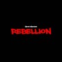 Rebellion (Single Version) [Explicit]