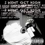 I WONT GET HIGH (Explicit)