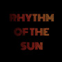 Rhythm of the Sun