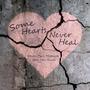 Some Hearts Never Heal