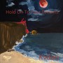 Hold On To Your Dreams (Explicit)