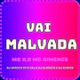 VAI MALVADA (Explicit)