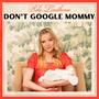 Don't Google Mommy (Explicit)