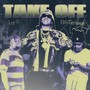 Take Off (feat. EBK Tae Savage) [Explicit]