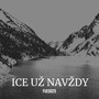 Ice Už Navždy (Explicit)