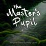 The Master's Pupil (Original Score by Misty Lanes)