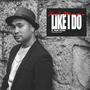 Like I Do (feat. Nate Wade) [Explicit]