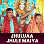 Jhuluaa Jhule Maiya