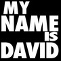 My Name Is David