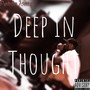 Deep in Thought (Explicit)