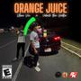 Orange Juice! (Explicit)