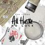 All Hustle No Luck (Explicit)