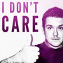 I Don't Care