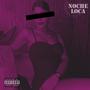 Noche Loca (Explicit)