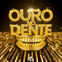 Ouro no Dente (Explicit)