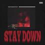 STAY DOWN (Explicit)