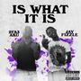 Is What It Is (Explicit)