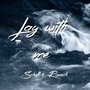 LAY with ME