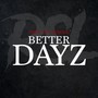 Better Dayz (feat. Foolie Foolie)