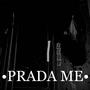 PRADA ME (Explicit)