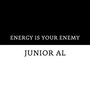 Energy is your Enemy