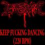 KEEP ******* DANCING