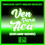 Ven Para Acá (EOP.WAV Remix)