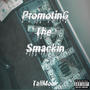 Promotin Da Smackin (Explicit)