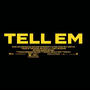 Tell em (Explicit)