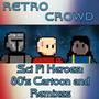 Sci Fi Heroes: 80's Cartoon and Remixes