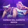 Cumbia del Guerito (Remix) [Explicit]