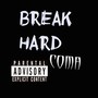 Break Hard (Explicit)