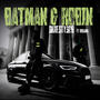 BATMAN & ROBIN (feat. 3O$ama) [Explicit]