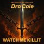 Watch Me Kill It (Explicit)