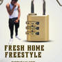 Fresh home freestyle 2021 (Explicit)