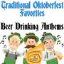 Traditional Oktoberfest Favorites: Beer Drinking Anthems