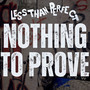 Nothing to Prove (Explicit)