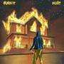 BURN IT + HURT (Explicit)