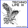 Techno Life III