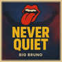 Never quiet
