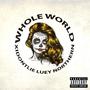 Whole World (feat. Dmajormusic) [Explicit]