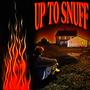 UP TO SNUFF (Explicit)