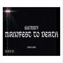 Manifest to Death (Explicit)