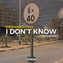 I Don't Know (Explicit)