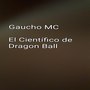 El Científico De Dragon Ball