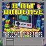 TRIPLE SHOT OF 8 BIT BOPS