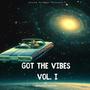 Got The Vibes, Vol. 1