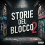 Storie Dal Blocco 2 (Explicit)